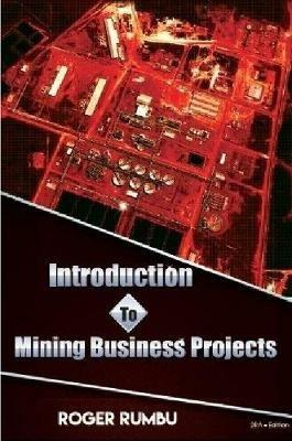 Introduction to Mining Business Projects - 2nd Edition - Roger Rumbu - cover