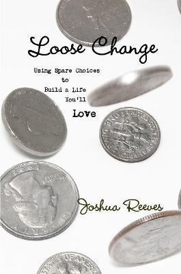 Loose Change - Joshua Reeves - cover