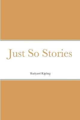 Just So Stories - Rudyard Kipling - cover