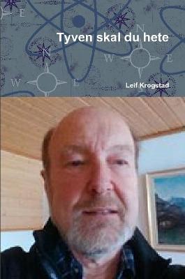 Tyven skal du hete - Leif Krogstad - cover