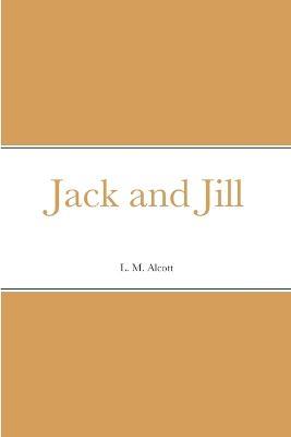 Jack and Jill - L M Alcott - cover