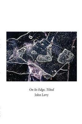 on its edge, tilted - John Levy - cover