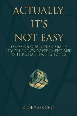 Actually, It's Not Easy - Nicholas Cohen - cover