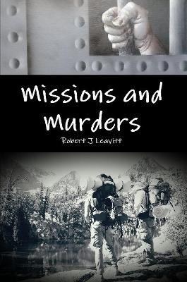 Missions and Murders - Robert J Leavitt - cover