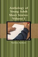 Anthology of Young Adult Short Stories: Volume I