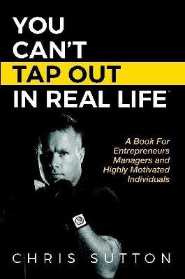 You Can't Tap Out in Real Life - Chris Sutton - cover