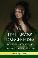 Les Liaisons dangereuses (French Edition) (Édition Française) (Hardcover) - Pierre Choderlos De Laclos - cover
