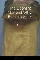 The Elephant Man and Other Reminiscences - Frederick Treves - cover