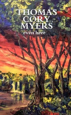 even here... - Thomas Myers - cover