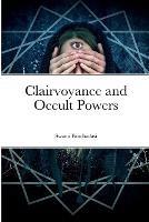 Clairvoyance and Occult Powers
