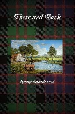 There and Back - George Macdonald - cover