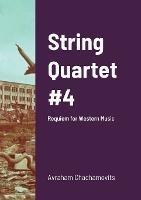 String Quartet #4: Requiem for Western Music