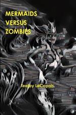 Mermaids Versus Zombies