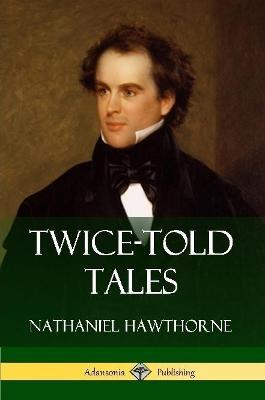 Twice-Told Tales - Nathaniel Hawthorne - cover