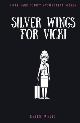 Silver Wings for Vicki - Helen Wells - cover