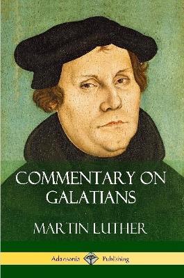 Commentary on Galatians - Martin Luther - cover
