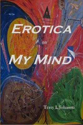 Erotica on My Mind - Terry Johnson - cover