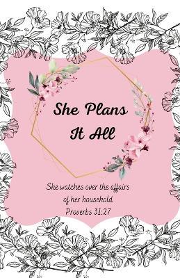 She Plans It All Planner (undated for anytime start date) - Tina Crawford - cover