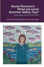 Nurse Florence(R), What are some Summer Safety Tips?