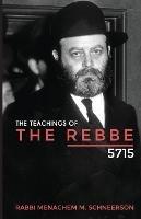 The Teachings of The Rebbe - 5715