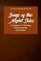 Songs of the Night Skies: A Grimoire of Healing, Empowerment and Justice - Gianmichael Salvato - cover