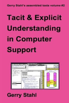 Tacit and Explicit Understanding - Gerry Stahl - cover