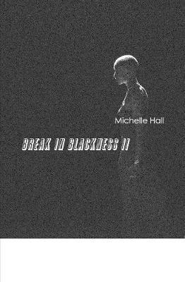 Break In Blackness II - Michelle Hall - cover