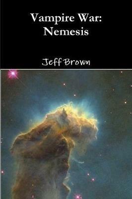 Vampire War: Nemesis - Jeff Brown - cover