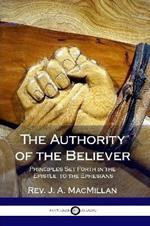 The Authority of the Believer: Principles Set Forth in the Epistle to the Ephesians