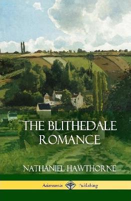 The Blithedale Romance (Hardcover) - Nathaniel Hawthorne - cover