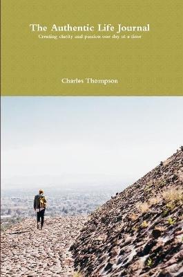 The Authentic Life Journal - Charles Thompson - cover