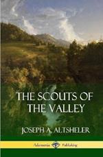 The Scouts of the Valley (Hardcover)
