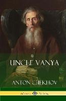 Uncle Vanya (Hardcover) - Anton Chekhov,Marian Fell - cover