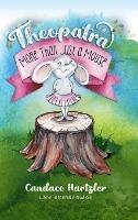 Theopatra: More Than Just A Mouse - Candace Hartzler - cover
