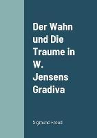 Der Wahn Und Die Traume In W Jensens Gradiva