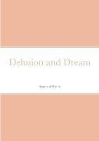 Delusion and Dream