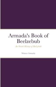 The Book of Beelzebub: An Occult History of Beelzebub