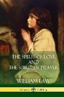 The Spirit of Love and The Spirit of Prayer (Hardcover)