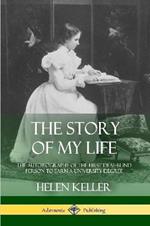 The Story of My Life: The Autobiography of the First Deaf-Blind Person to Earn a University Degree