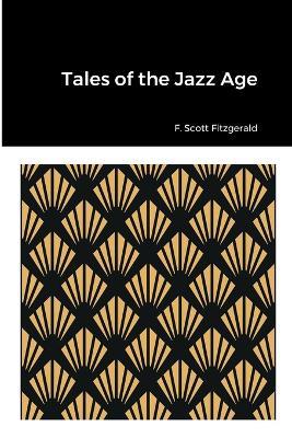 Tales of the Jazz Age - F Scott Fitzgerald - cover