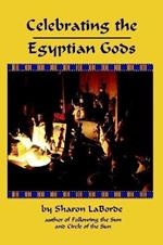 Celebrating the Egyptian Gods