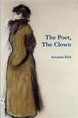 The Poet, The Clown - Amanda Hall - cover