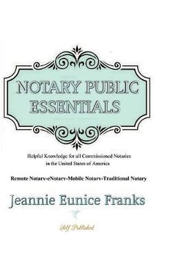 Notary Public Essentials - Jeannie Eunice Franks - cover