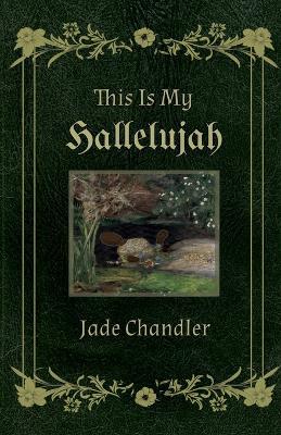 This is my hallelujah - Jade Chandler - cover