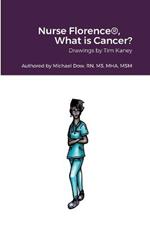 Nurse Florence(R), What is Cancer?