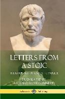 Letters from a Stoic: The 124 Epistles of Seneca - Complete (Hardcover) - Seneca,Richard Mott Gummere - cover
