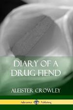 Diary of a Drug Fiend