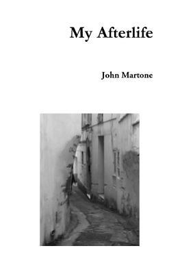 my afterlife - John Martone - cover
