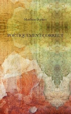 Poétiquement correct - Matthieu Dornier - cover