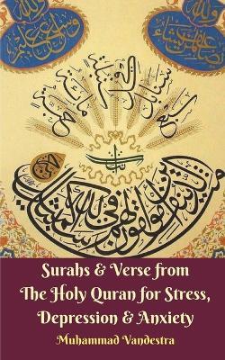Surahs and Verse from The Holy Quran for Stress, Depression and Anxiety - Muhammad Vandestra - cover